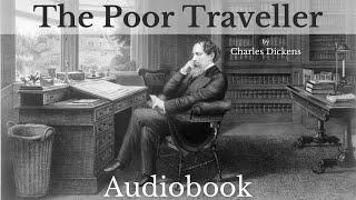 The Poor Traveller by Charles Dickens  Full Audiobook  Christmas Stories [upl. by Ylus]