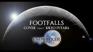 FFXIV  Footfalls Cover featKikyo Futaba  ENDWALKER Cover Official lyrics [upl. by Goff186]