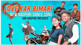 Love Kar Bimari  New Nagpuri Song 2023 [upl. by Adnaluy]