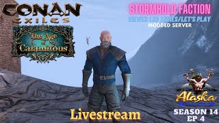 Conan Exiles Age of Calamitous 30 Season 14 Ep 4 Livestream [upl. by Ettolrahc]