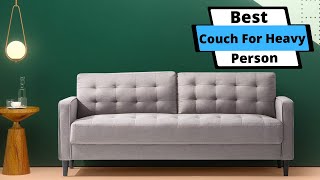 ✅ Best Couch For Heavy Person  Top 5 Couch In 2022 Buying Guide [upl. by Nennahs860]