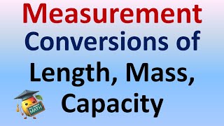 Conversions of Length Mass Capacity  Measurement [upl. by Haslam]