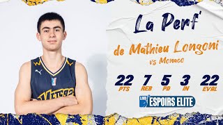 Match record de Mathieu LONGONI vs Monaco  22 pts 7 reb 22 déval [upl. by Eiramnwad]