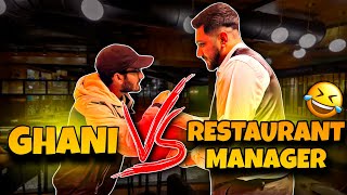 Ghani vs restaurant manager 😂👨‍💼  Ghani khan vlogs  ghanipashto khyberpakhtunkhwa kpk [upl. by Jenness]