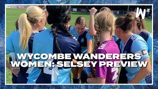 Wycombe Wanderers Women Selsey Preview [upl. by Aisatna248]