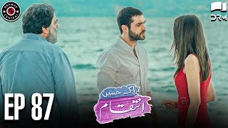 Ek Haseen Intiqam  Episode 87  Sweet Revenge  Turkish Drama  Urdu Dubbing  RI1N [upl. by Graniah179]