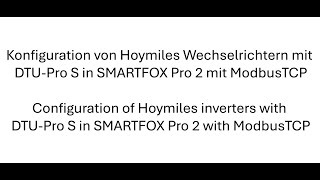 Configuration of Hoymiles inverters with DTUPro S in SMARTFOX Pro 2 with ModbusTCP [upl. by Aenaj71]