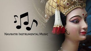 Navratri instrumental music  Navratri song  Mata Rani instrumental song [upl. by Odnanref873]