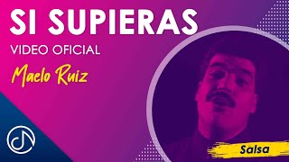 Si SUPIERAS 🤩  Maelo Ruiz Video Oficial [upl. by Albertina]