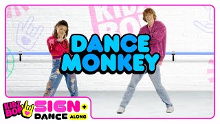 KIDZ BOP Kids – Dance Monkey Sign  Dance Along  ASL Version [upl. by Nojel29]