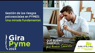 WEBINAR 1ra GIRA PYME MUTUAL“Gestión de los riesgos psicosociales en Pymes una mirada fundamental” [upl. by Essyla]