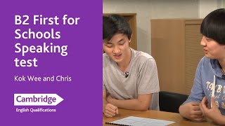 B2 First for Schools Speaking test  Kok Wee and Chris  Cambridge English [upl. by Mirelle]