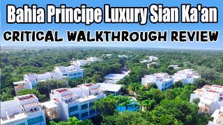 BAHIA PRINCIPE LUXURY SIAN KAAN  Critical Walkthrough Review  Riviera Maya Mexico [upl. by Pepper]