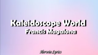 Francis Magalona  Kaleidoscope World Lyrics [upl. by Ained166]