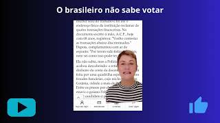 O brasileiro não sabe votar Entenda o verdadeiro motivo [upl. by Macnair722]