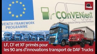 LF CF et XF primés pour les 90 ans d’innovations transport de DAF Trucks [upl. by Pinckney]