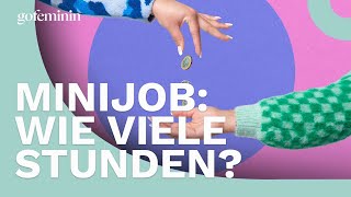 Wie viele Stunden darf ich bei einem Minijob arbeiten [upl. by Menashem467]