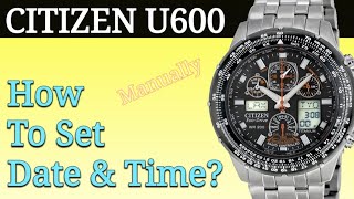 Citizen U600 Setting Instructions  How To Set Time amp Date Manually Radio Controlled [upl. by Lodhia127]