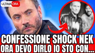 🔴 NEK CONFESSIONE SHOCK quotORA DEVO DIRLO IO STO CONquot [upl. by Maiocco530]