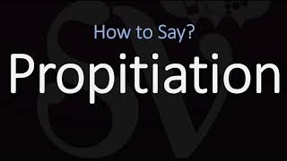 How to Pronounce Propitiation CORRECTLY [upl. by Ahsaela]