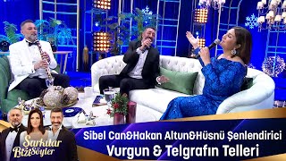 Sibel Can amp Hakan Altun amp Hüsnü Şenlendirici  VURGUN amp TELGRAFIN TELLERİ [upl. by Itsud]