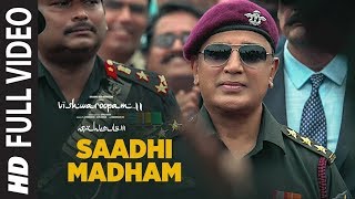 Saadhi Madham Full Video Song  Vishwaroopam 2 Tamil Songs  Kamal Haasan  Ghibran [upl. by Damicke]