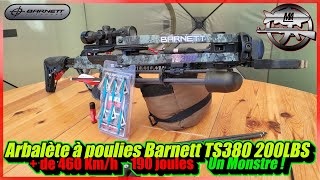 Arbalète Barnett TS 380 200 Lbs 460 Kmh cest pour les psychopathes [upl. by Ayr]