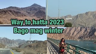 DUBAI TO HATTA TRIP 2023 VLOG 199 [upl. by Nileuqaj62]