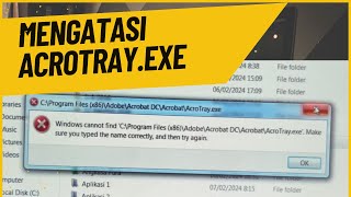 Solusi Mudah untuk Mengatasi Error Acrotrayexe di Windows [upl. by Lincoln]