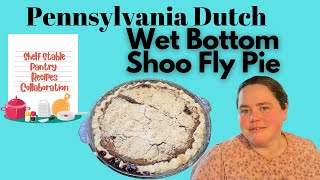 How to make a Wet Bottom Shoo Fly Pie 2022 [upl. by Asyla105]