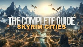 The COMPLETE Guide to Skyrim Cities  9 Major Cities with Nolvus [upl. by Chaudoin]