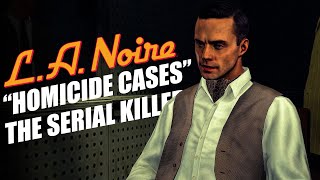 LA NOIRE  HOMICIDE CASES  I FOUND THE SERIAL KILLER EPISODE 2 [upl. by Flor]