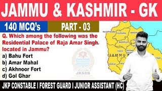 GK l Jammu amp Kashmir UT l 140 MCQS l PYQs l Set 03 l JKP Constable l Jr Asst HC Forest Guard [upl. by Belding]