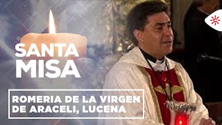 Santa Misa  Romería de la Virgen de Araceli Lucena Córdoba [upl. by Ingeberg]