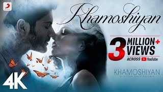 Khamoshiyan Title Track  Arijit Singh  Ali Fazal Sapna Pabbi Gurmeet Choudhary  4K [upl. by Ydarb]