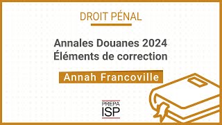 Annales Douanes 2024  Droit pénal [upl. by Sisak]