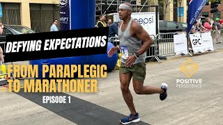 The Positive Persistence Podcast Episode 1 Defying Expectations from Paraplegic to Marathoner [upl. by Gregor]