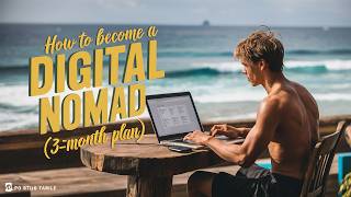 Your Ultimate Guide to Becoming a DIGITAL NOMAD in 2024 3 Month Plan [upl. by Enimassej602]