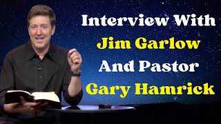 Gary Hamrick Message 2023  Interview With Jim Garlow And Pastor Gary Hamrick [upl. by Ayekahs847]