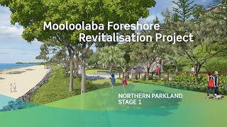 Mooloolaba Foreshore Revitalisation Project  Stage 1  Northern Parkland [upl. by Nythsa583]