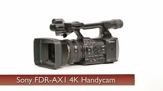 First Look Sony  FDRAX1 4K Handycam [upl. by Robenia]