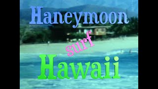 Honeymoon Hawaii 2 [upl. by Ecyal]