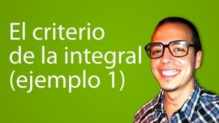 El criterio de la integral ejemplo 1  Trailer [upl. by Anirahtak]