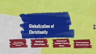 Chapter 7 Lecture 1  Globalization of Christianity [upl. by Akinal]