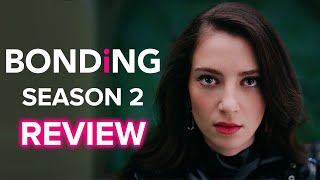 BONDING Season 2 Review [upl. by Lorien791]