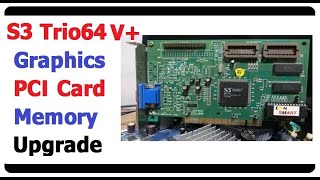 S3 PCI 그래픽카드 메모리 업그레이드 S3 Trio64V Graphics Card Memory Upgrade [upl. by Mongeau]