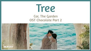 Car The Garden 카더가든  Tree 나무 OST Chocolate Part 2  Lyrics [upl. by Aw]