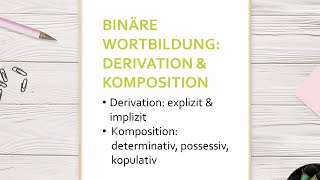 Derivation und Komposition  Binäre Wortbildung  Morphologie [upl. by Thomasa]