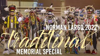 2022 Mens Traditional Special  Norman Largo Memorial  All Pow Wow Songs and Winners [upl. by Daffodil]