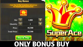 Jili Super Ace Max bet 1000 Bonus Buy 190000 loss today😭 [upl. by Tenney]